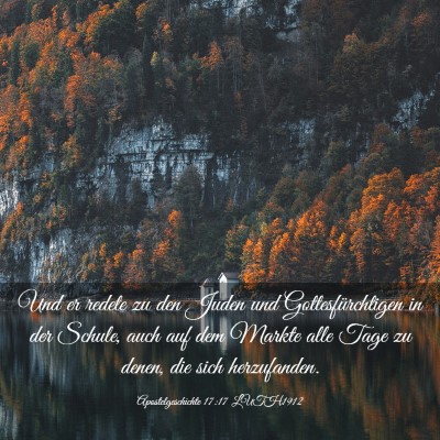 Picture 03 - Apostelgeschichte 17:17 LUTH1912 - Und er redete zu den Juden und Gottesfürchtigen - Bible Verse Picture