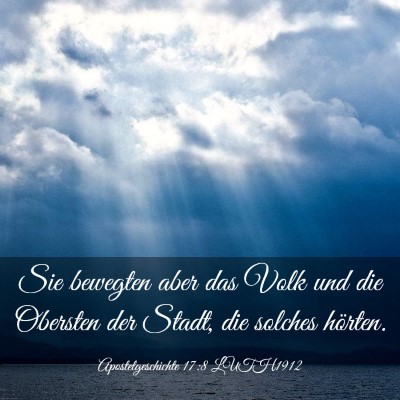 Picture 03 - Apostelgeschichte 17:8 LUTH1912 - Sie bewegten aber das Volk und die Obersten der - Bible Verse Picture