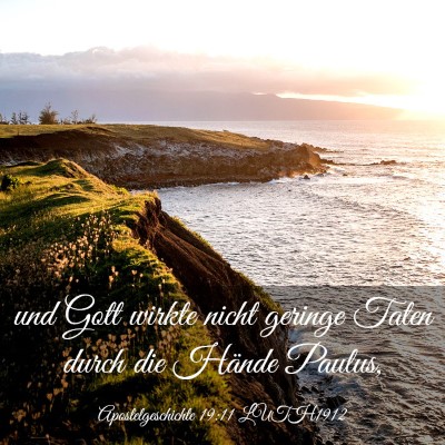 Picture 03 - Apostelgeschichte 19:11 LUTH1912 - und Gott wirkte nicht geringe Taten durch die - Bible Verse Picture
