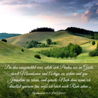 Picture 03 - Apostelgeschichte 19:21 LUTH1912 - Da das ausgerichtet war, setzte sich Paulus vor - Bible Verse Picture