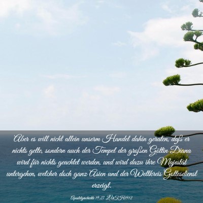 Picture 03 - Apostelgeschichte 19:27 LUTH1912 - Aber es will nicht allein unserm Handel dahin - Bible Verse Picture