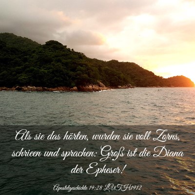 Picture 03 - Apostelgeschichte 19:28 LUTH1912 - Als sie das hörten, wurden sie voll Zorns, - Bible Verse Picture