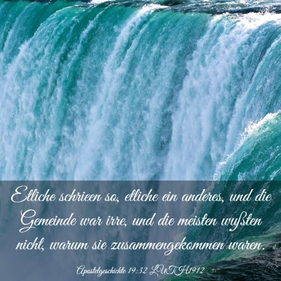 Picture 03 - Apostelgeschichte 19:32 LUTH1912 - Etliche schrieen so, etliche ein anderes, und die - Bible Verse Picture
