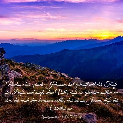 Picture 03 - Apostelgeschichte 19:4 LUTH1912 - Paulus aber sprach: Johannes hat getauft mit der - Bible Verse Picture