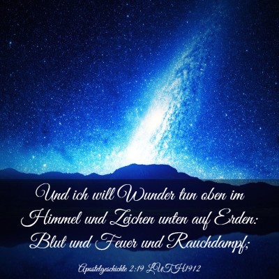 Picture 03 - Apostelgeschichte 2:19 LUTH1912 - Und ich will Wunder tun oben im Himmel und - Bible Verse Picture
