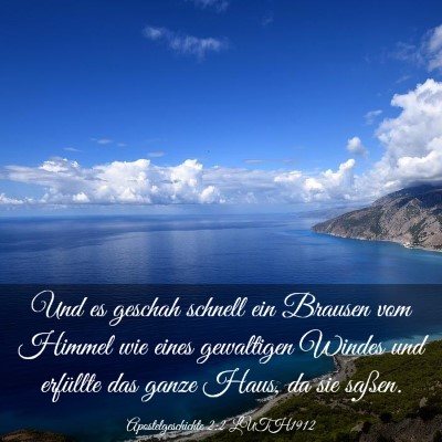 Picture 03 - Apostelgeschichte 2:2 LUTH1912 - Und es geschah schnell ein Brausen vom Himmel wie - Bible Verse Picture