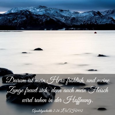 Picture 03 - Apostelgeschichte 2:26 LUTH1912 - Darum ist mein Herz fröhlich, und meine Zunge - Bible Verse Picture