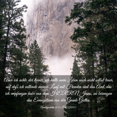 Picture 03 - Apostelgeschichte 20:24 LUTH1912 - Aber ich achte der keines, ich halte mein Leben - Bible Verse Picture