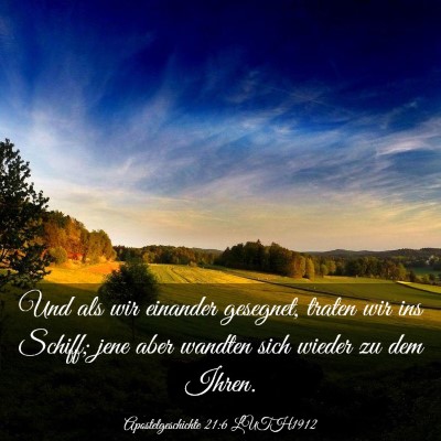 Picture 03 - Apostelgeschichte 21:6 LUTH1912 - Und als wir einander gesegnet, traten wir ins - Bible Verse Picture