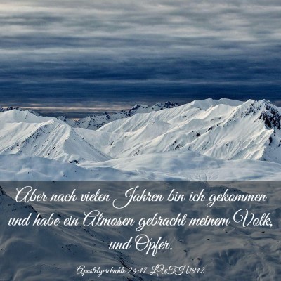 Picture 03 - Apostelgeschichte 24:17 LUTH1912 - Aber nach vielen Jahren bin ich gekommen und habe - Bible Verse Picture