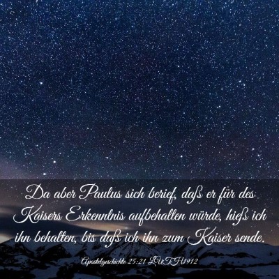 Picture 03 - Apostelgeschichte 25:21 LUTH1912 - Da aber Paulus sich berief, daß er für des - Bible Verse Picture