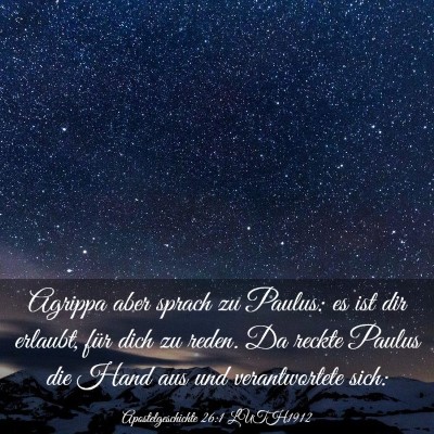 Picture 03 - Apostelgeschichte 26:1 LUTH1912 - Agrippa aber sprach zu Paulus: es ist dir - Bible Verse Picture