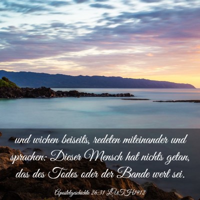 Picture 03 - Apostelgeschichte 26:31 LUTH1912 - und wichen beiseits, redeten miteinander und - Bible Verse Picture