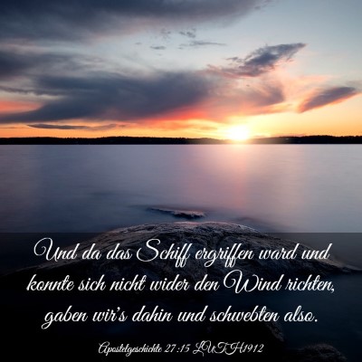 Picture 03 - Apostelgeschichte 27:15 LUTH1912 - Und da das Schiff ergriffen ward und konnte sich - Bible Verse Picture