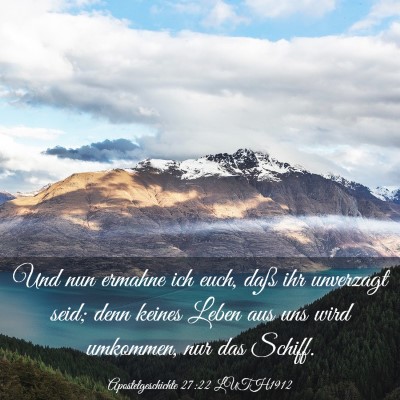 Picture 03 - Apostelgeschichte 27:22 LUTH1912 - Und nun ermahne ich euch, daß ihr unverzagt - Bible Verse Picture