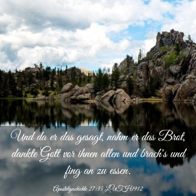 Picture 03 - Apostelgeschichte 27:35 LUTH1912 - Und da er das gesagt, nahm er das Brot, dankte - Bible Verse Picture