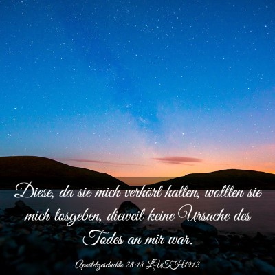 Picture 03 - Apostelgeschichte 28:18 LUTH1912 - Diese, da sie mich verhört hatten, wollten sie - Bible Verse Picture