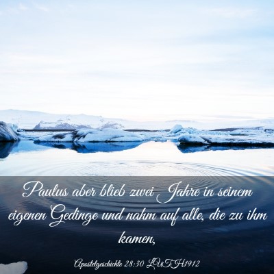 Picture 03 - Apostelgeschichte 28:30 LUTH1912 - Paulus aber blieb zwei Jahre in seinem eigenen - Bible Verse Picture