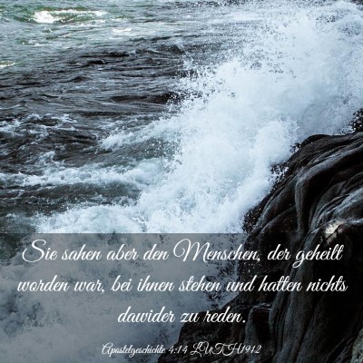 Picture 03 - Apostelgeschichte 4:14 LUTH1912 - Sie sahen aber den Menschen, der geheilt worden - Bible Verse Picture