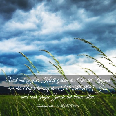 Picture 03 - Apostelgeschichte 4:33 LUTH1912 - Und mit großer Kraft gaben die Apostel Zeugnis - Bible Verse Picture