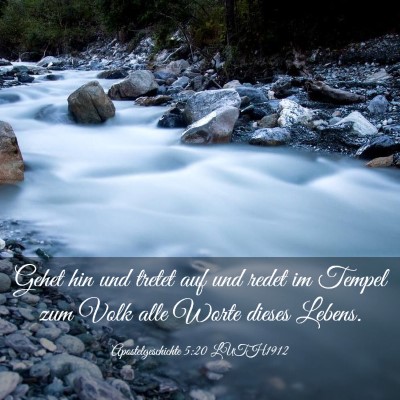 Picture 03 - Apostelgeschichte 5:20 LUTH1912 - Gehet hin und tretet auf und redet im Tempel zum - Bible Verse Picture