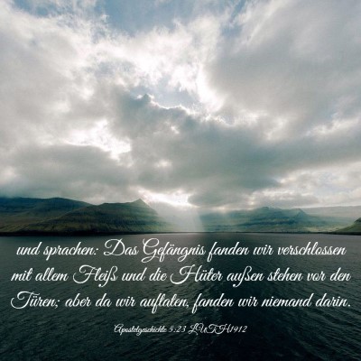 Picture 03 - Apostelgeschichte 5:23 LUTH1912 - und sprachen: Das Gefängnis fanden wir - Bible Verse Picture