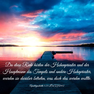 Picture 03 - Apostelgeschichte 5:24 LUTH1912 - Da diese Rede hörten der Hohenpriester und der - Bible Verse Picture