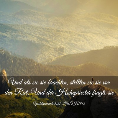 Picture 03 - Apostelgeschichte 5:27 LUTH1912 - Und als sie sie brachten, stellten sie sie vor - Bible Verse Picture