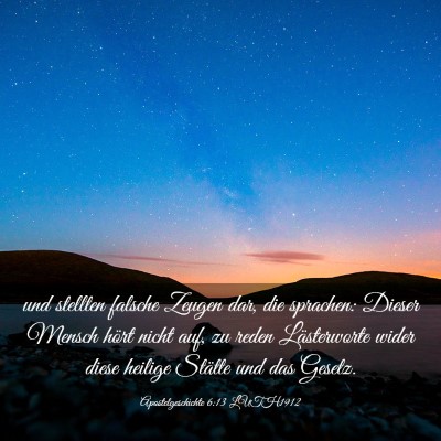 Picture 03 - Apostelgeschichte 6:13 LUTH1912 - und stellten falsche Zeugen dar, die sprachen: - Bible Verse Picture