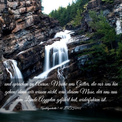 Picture 03 - Apostelgeschichte 7:40 LUTH1912 - und sprachen zu Aaron: Mache uns Götter, die vor - Bible Verse Picture