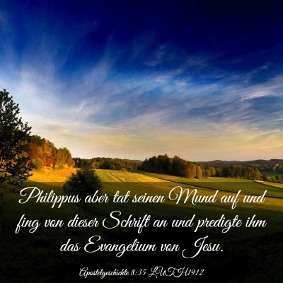 Picture 03 - Apostelgeschichte 8:35 LUTH1912 - Philippus aber tat seinen Mund auf und fing von - Bible Verse Picture