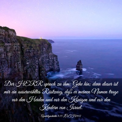 Picture 03 - Apostelgeschichte 9:15 LUTH1912 - Der HERR sprach zu ihm: Gehe hin; denn dieser ist - Bible Verse Picture