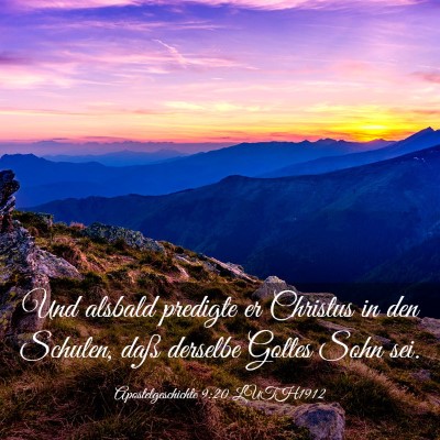 Picture 03 - Apostelgeschichte 9:20 LUTH1912 - Und alsbald predigte er Christus in den Schulen, - Bible Verse Picture