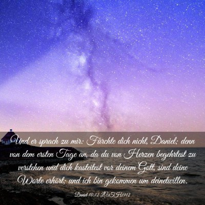 Picture 03 - Daniel 10:12 LUTH1912 - Und er sprach zu mir: Fürchte dich nicht, - Bible Verse Picture