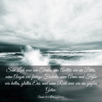 Picture 03 - Daniel 10:6 LUTH1912 - Sein Leib war wie Türkis, sein Antlitz wie ein - Bible Verse Picture