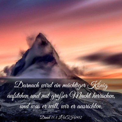 Picture 03 - Daniel 11:3 LUTH1912 - Darnach wird ein mächtiger König aufstehen und - Bible Verse Picture