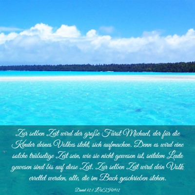 Picture 03 - Daniel 12:1 LUTH1912 - Zur selben Zeit wird der große Fürst Michael, - Bible Verse Picture