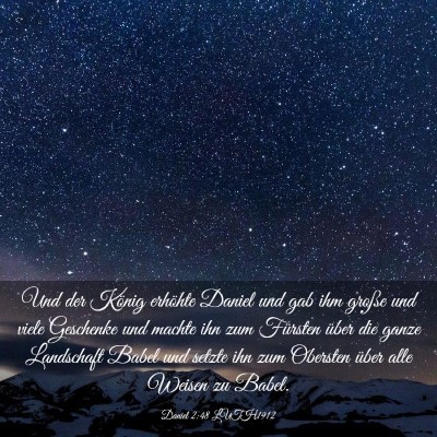 Picture 03 - Daniel 2:48 LUTH1912 - Und der König erhöhte Daniel und gab ihm große - Bible Verse Picture