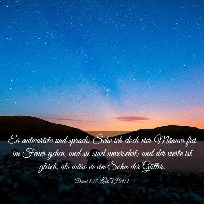 Picture 03 - Daniel 3:25 LUTH1912 - Er antwortete und sprach: Sehe ich doch vier - Bible Verse Picture