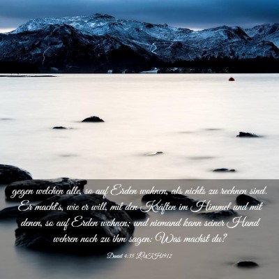 Picture 03 - Daniel 4:35 LUTH1912 - gegen welchen alle, so auf Erden wohnen, als - Bible Verse Picture