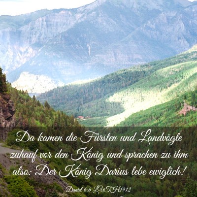 Picture 03 - Daniel 6:6 LUTH1912 - Da kamen die Fürsten und Landvögte zuhauf vor - Bible Verse Picture