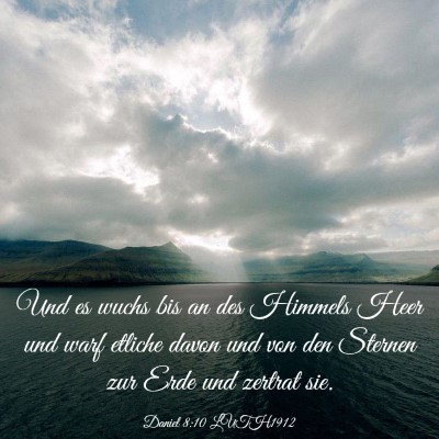 Picture 03 - Daniel 8:10 LUTH1912 - Und es wuchs bis an des Himmels Heer und warf - Bible Verse Picture