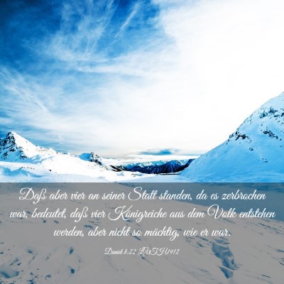 Picture 03 - Daniel 8:22 LUTH1912 - Daß aber vier an seiner Statt standen, da es - Bible Verse Picture