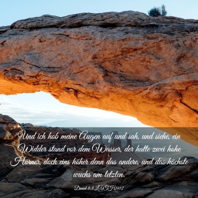 Picture 03 - Daniel 8:3 LUTH1912 - Und ich hob meine Augen auf und sah, und siehe, - Bible Verse Picture