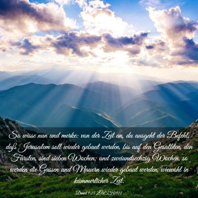 Picture 03 - Daniel 9:25 LUTH1912 - So wisse nun und merke: von der Zeit an, da - Bible Verse Picture