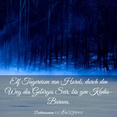 Picture 03 - Deuteronomium 1:2 LUTH1912 - Elf Tagereisen von Horeb, durch den Weg des - Bible Verse Picture