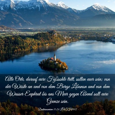 Picture 03 - Deuteronomium 11:24 LUTH1912 - Alle Orte, darauf eure Fußsohle tritt, sollen - Bible Verse Picture