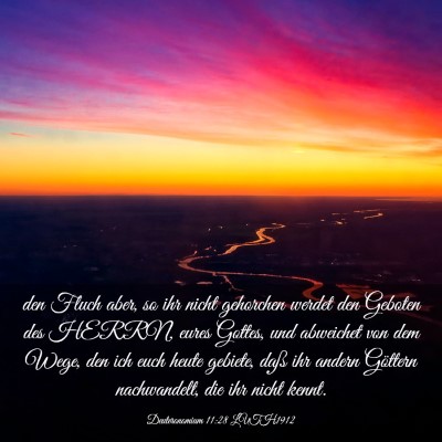 Picture 03 - Deuteronomium 11:28 LUTH1912 - den Fluch aber, so ihr nicht gehorchen werdet den - Bible Verse Picture