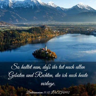 Picture 03 - Deuteronomium 11:32 LUTH1912 - So haltet nun, daß ihr tut nach allen Geboten - Bible Verse Picture