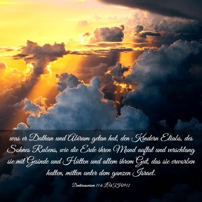 Picture 03 - Deuteronomium 11:6 LUTH1912 - was er Dathan und Abiram getan hat, den Kindern - Bible Verse Picture
